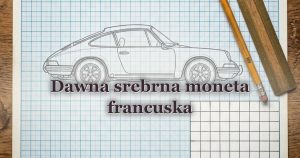 Dawna srebrna moneta francuska