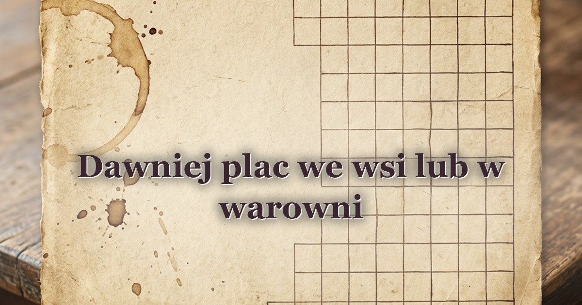 Dawniej plac we wsi lub w warowni