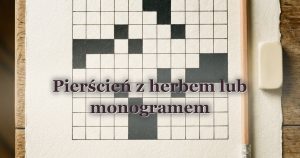 Pierścień z herbem lub monogramem