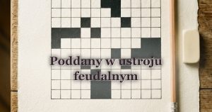 Poddany w ustroju feudalnym