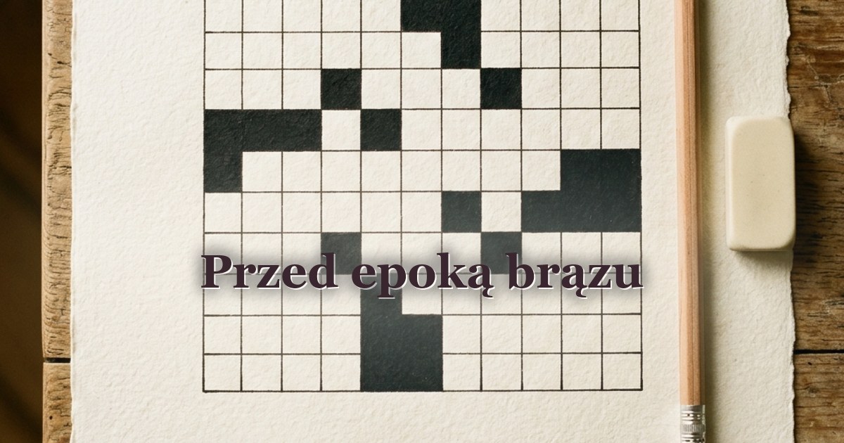 Przed epoką brązu