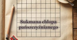 Sukmana chłopa pańszczyźnianego
