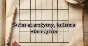 Świat starożytny, kultura starożytna