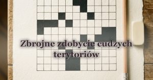 Zbrojne zdobycie cudzych terytoriów